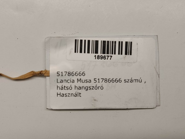 Lancia Musa, Ypsilon, Fiat Idea hátsó hangszóró, a képen látható sérüléssel