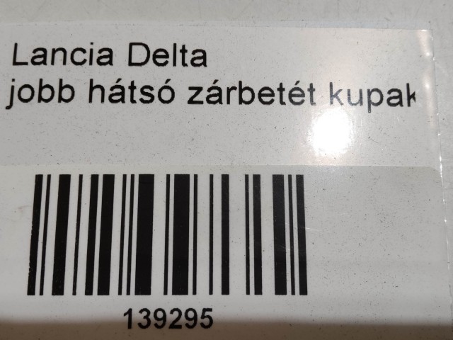 Lancia Delta 2008-2014 Zárbetét kupak használt  jobb hátsó