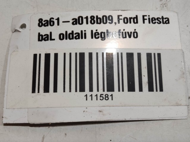 Ford Fiesta 2008-2017 Levegő beömlő bal oldali használt